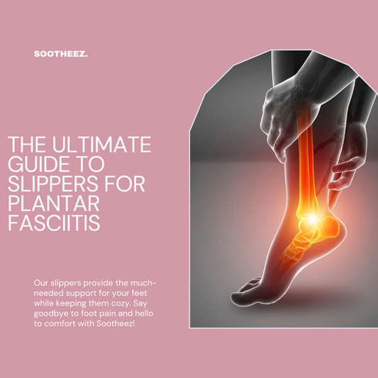 The Ultimate Guide to Slippers for Plantar Fasciitis